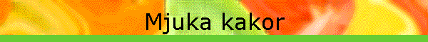 Mjuka kakor